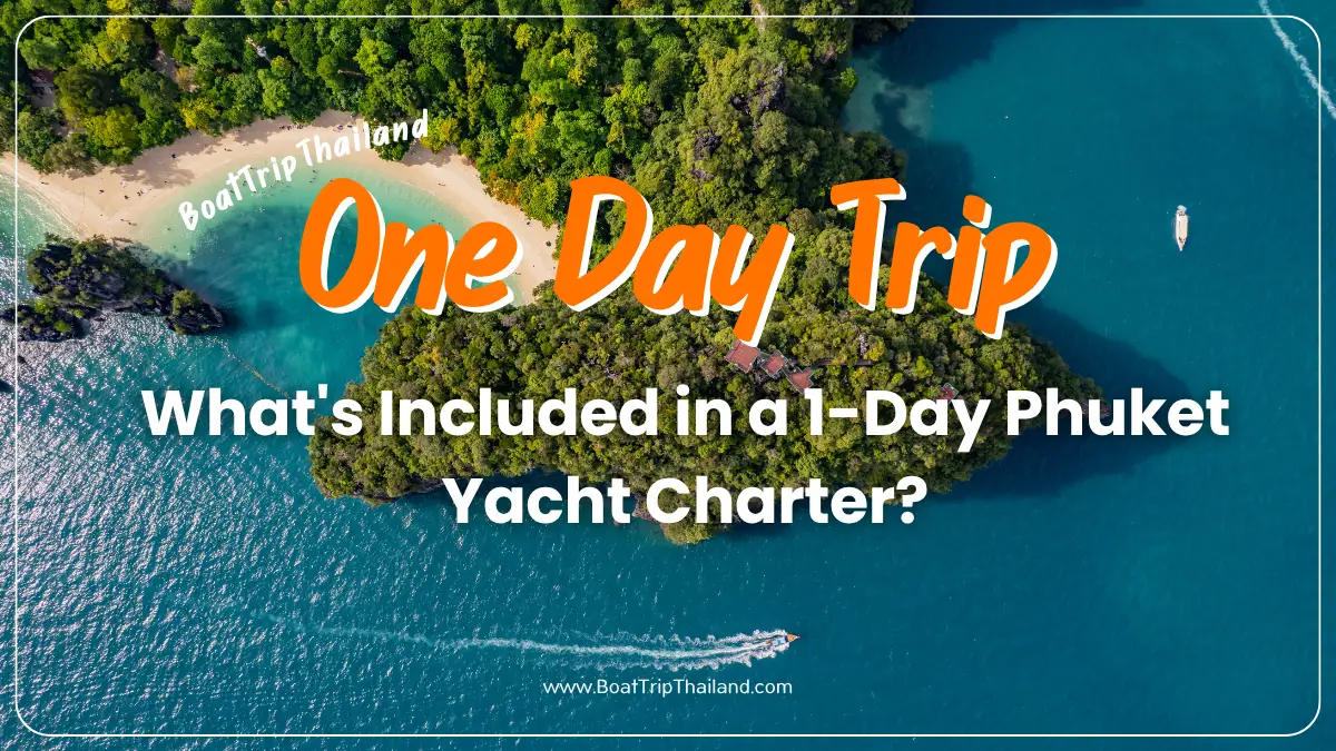 เจาะลึกเช่าเรือยอร์ชเหมาลำภูเก็ต 1 วัน: ราคานี้รวมอะไรบ้าง? (และอะไรที่ไม่รวม)
